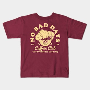 No bad days good coffee for good day Kids T-Shirt